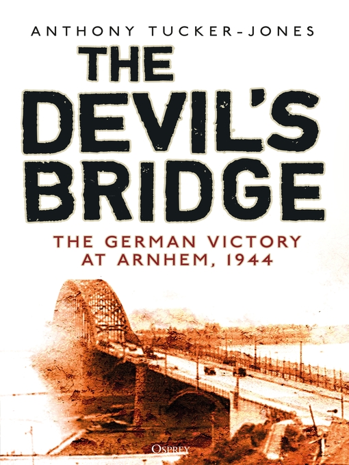 Nimiön The Devil's Bridge lisätiedot, tekijä Anthony Tucker-Jones - Saatavilla